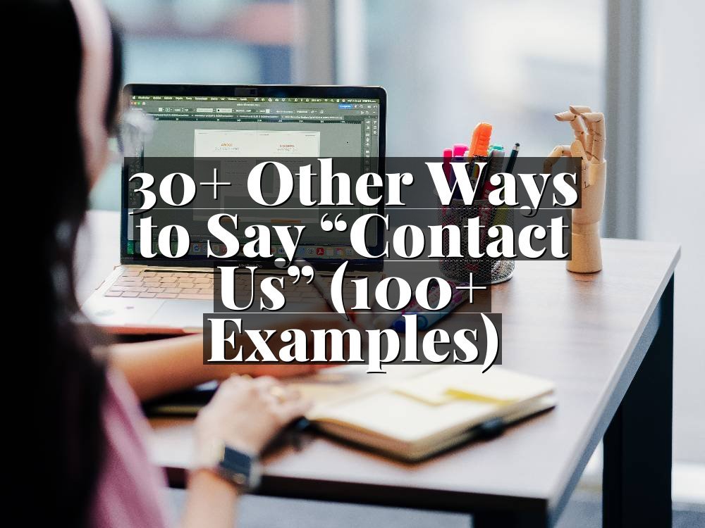 30+ Other Ways to Say “Contact Us” (100+ Examples)
