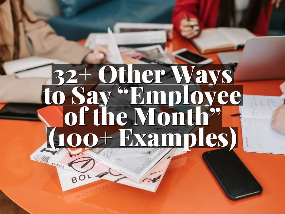 32+ Other Ways to Say “Employee of the Month” (100+ Examples)