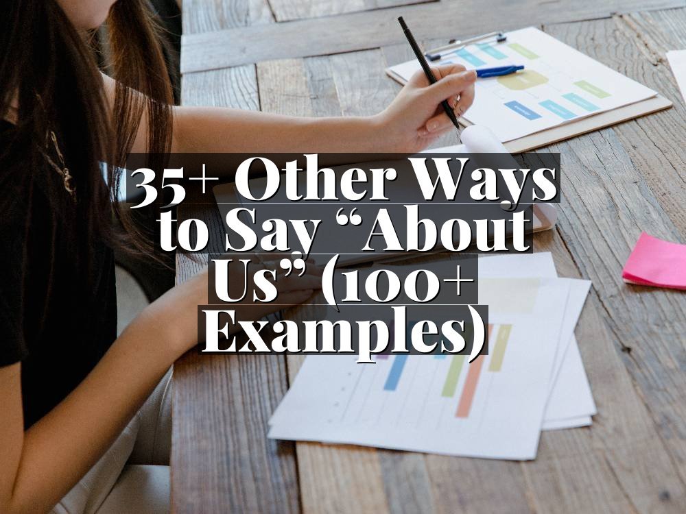 35+ Other Ways to Say “About Us” (100+ Examples)